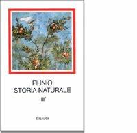 Storia naturale. Con testo a fronte. Vol. 3\1: Botanica. Libri 12-19. - Plinio il Vecchio - Libro Einaudi 1997, I millenni | Libraccio.it