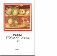 Storia naturale. Con testo latino a fronte. Vol. 3\2: Botanica. Libri 20-27. - Plinio il Vecchio - Libro Einaudi 1997, I millenni | Libraccio.it