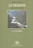 Storia d'Italia. Le regioni dall'Unità ad oggi. Vol. 3: La Calabria.  - Libro Einaudi 1997, Grandi opere | Libraccio.it
