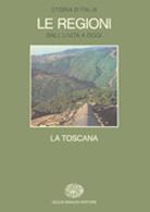 Storia d'Italia. Le regioni dall'Unità ad oggi. Vol. 4: La Toscana.  - Libro Einaudi 1997, Grandi opere | Libraccio.it