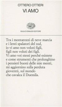 Vi amo - Ottiero Ottieri - Libro Einaudi 1997, Collezione di poesia | Libraccio.it