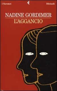 L' aggancio - Nadine Gordimer - Libro Feltrinelli 2002, I narratori | Libraccio.it