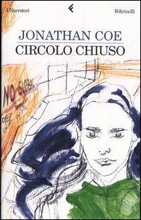 Circolo chiuso - Jonathan Coe - Libro Feltrinelli 2005, I narratori | Libraccio.it