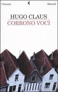 Corrono voci - Hugo Claus - Libro Feltrinelli 2006, I narratori | Libraccio.it