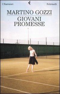 Giovani promesse - Martino Gozzi - Libro Feltrinelli 2009, I narratori | Libraccio.it