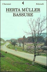 Bassure - Herta Müller - Libro Feltrinelli 2010, I narratori | Libraccio.it
