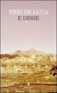 E disse - Erri De Luca - Libro Feltrinelli 2010, I narratori | Libraccio.it