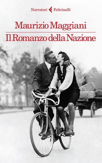 Il romanzo della nazione - Maurizio Maggiani - Libro Feltrinelli 2015, I narratori | Libraccio.it