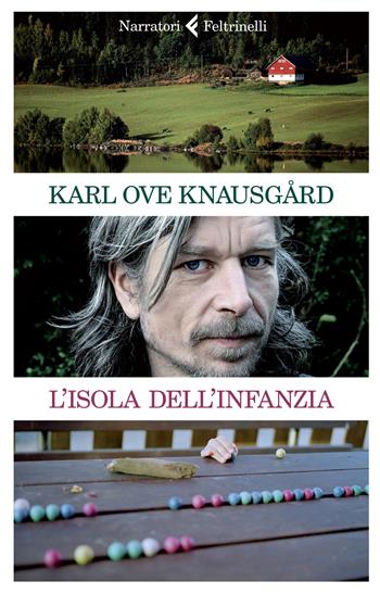 L' isola dell'infanzia - Karl Ove Knausgård - Libro Feltrinelli 2015, I narratori | Libraccio.it