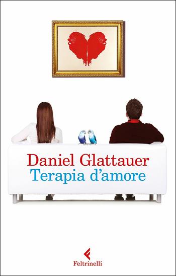 Terapia d'amore - Daniel Glattauer - Libro Feltrinelli 2017, I narratori | Libraccio.it