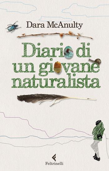Diario di un giovane naturalista - Dara McAnulty - Libro Feltrinelli 2020, I narratori | Libraccio.it