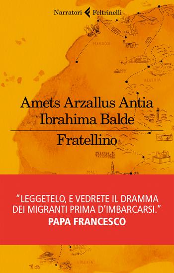 Fratellino - Amets Arzallus Antia, Ibrahima Balde - Libro Feltrinelli 2021, I narratori | Libraccio.it