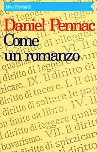 Come un romanzo - Daniel Pennac - Libro Feltrinelli 1999, Idee | Libraccio.it