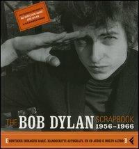 The Bob Dylan scrapbook. 1956-1966. Con CD Audio - Robert Santelli - Libro Feltrinelli 2005, Fuori collana | Libraccio.it