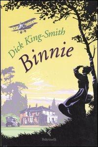Binnie - Dick King-Smith - Libro Feltrinelli 2006, Fuori collana | Libraccio.it