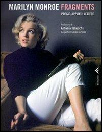 Fragments. Poesie, appunti, lettere - Marilyn Monroe - Libro Feltrinelli 2010, Varia | Libraccio.it