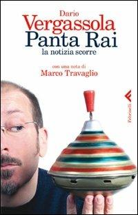 Panta Rai. La notizia scorre - Dario Vergassola - Libro Feltrinelli 2011 | Libraccio.it
