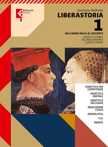 Liberastoria. Con e-book. Con espansione online. Vol. 1: Dall'anno Mille al Seicento - Germano Maifreda - Libro Feltrinelli 2023, Feltrinelli Scuola | Libraccio.it