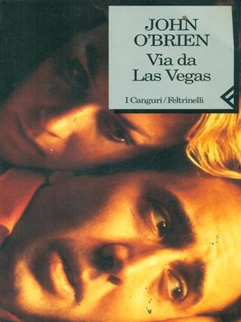 Via da Las Vegas - John O'Brien - Libro Feltrinelli 1996, I canguri | Libraccio.it