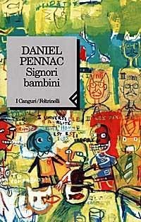Signori bambini - Daniel Pennac - Libro Feltrinelli 1999, I canguri | Libraccio.it