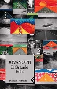 Il grande Boh! - Jovanotti - Libro Feltrinelli 1999, I canguri | Libraccio.it