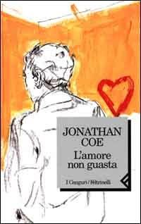 L' amore non guasta - Jonathan Coe - Libro Feltrinelli 2000, I canguri | Libraccio.it