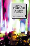 Il signor Lehmann - Sven Regener - Libro Feltrinelli 2003, I canguri | Libraccio.it