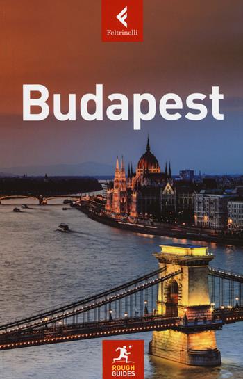Budapest - Charles Hebbert, Norm Longley - Libro Feltrinelli 2015, Rough Guides | Libraccio.it