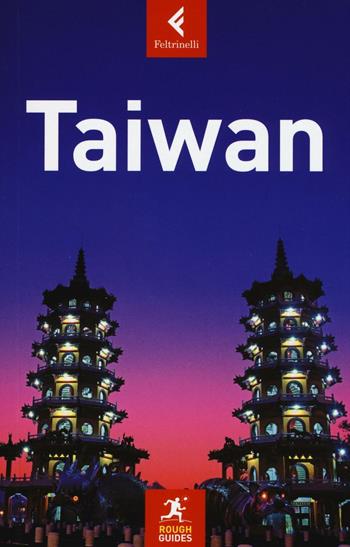 Taiwan - Simon Foster, Stephen Keeling - Libro Feltrinelli 2016, Rough Guides | Libraccio.it