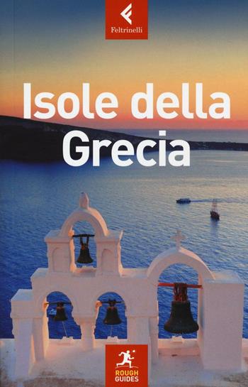 Isole della Grecia - Nick Edwards, John Fisher, Rebecca Hall - Libro Feltrinelli 2016, Rough Guides | Libraccio.it