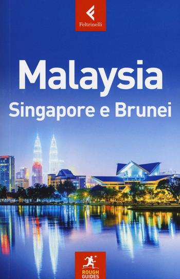 Malaysia, Singapore e Brunei - David Leffman, Richard Lim - Libro Feltrinelli 2016, Rough Guides | Libraccio.it