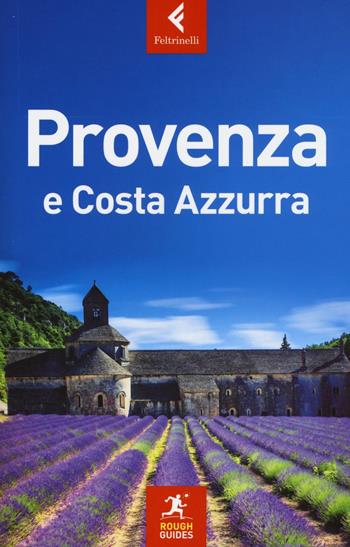 Provenza e Costa Azzurra - Neville Walker, Greg Ward - Libro Feltrinelli 2017, Rough Guides | Libraccio.it