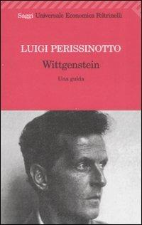 Wittgenstein. Una guida - Luigi Perissinotto - Libro Feltrinelli 2008, Universale economica. Saggi | Libraccio.it