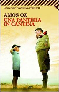 Una pantera in cantina - Amos Oz - Libro Feltrinelli 2010, Universale economica | Libraccio.it