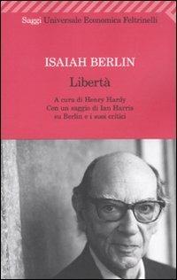 Libertà - Isaiah Berlin - Libro Feltrinelli 2010, Universale economica. Saggi | Libraccio.it