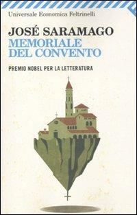 Memoriale del convento - José Saramago - Libro Feltrinelli 2010, Universale economica. I classici | Libraccio.it