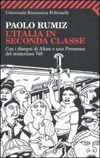 L' Italia in seconda classe. Ediz. illustrata - Paolo Rumiz - Libro Feltrinelli 2010, Universale economica | Libraccio.it