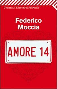 Amore 14 - Federico Moccia - Libro Feltrinelli 2011, Universale economica | Libraccio.it