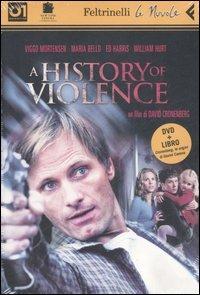 A History of violence. DVD. Con libro - David Cronenberg - Libro Feltrinelli 2006, Le Nuvole | Libraccio.it