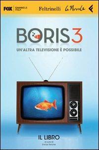 Boris 3. DVD. Con libro  - Libro Feltrinelli 2011, Le Nuvole | Libraccio.it