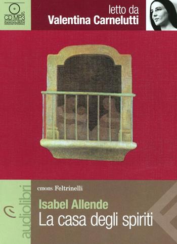 La casa degli spiriti letto da Valentina Carnelutti. Audiolibro. CD Audio formato MP3 - Isabel Allende - Libro Feltrinelli 2012, Emons/Feltrinelli | Libraccio.it