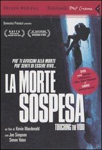La morte sospesa-Touching the void. DVD. Con libro - Kevin MacDonald - Libro Feltrinelli 2005, Real cinema | Libraccio.it
