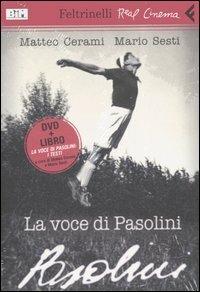 La voce di Pasolini. DVD. Con libro  - Libro Feltrinelli 2008, Real cinema | Libraccio.it