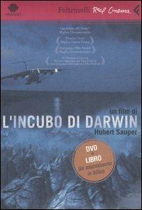 L' incubo di Darwin. DVD. Con libro - Hubert Sauper - Libro Feltrinelli 2006, Real cinema | Libraccio.it