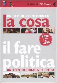 La cosa-Il fare politica-C'era una volta il PCI (1982-2004). DVD. Con libro - Nanni Moretti, Hugues Le Paige - Libro Feltrinelli 2007, Real cinema | Libraccio.it