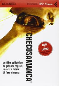 Checosamanca®. DVD. Con libro  - Libro Feltrinelli 2007, Real cinema | Libraccio.it