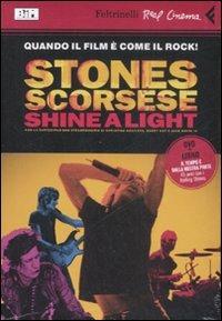 Shine a light. DVD. Con libro - Martin Scorsese - Libro Feltrinelli 2008, Real cinema | Libraccio.it