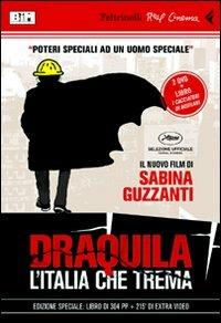 Draquila. L'Italia che trema. DVD. Con libro - Sabina Guzzanti - Libro Feltrinelli 2010, Real cinema | Libraccio.it