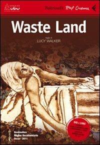 Waste land. DVD. Con libro - Lucy Walker - Libro Feltrinelli 2011, Real cinema | Libraccio.it