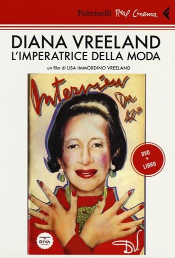 Diana Vreeland. L'imperatrice della moda. DVD. Con libro - Lisa Immordino Vreeland - Libro Feltrinelli 2013, Real cinema | Libraccio.it